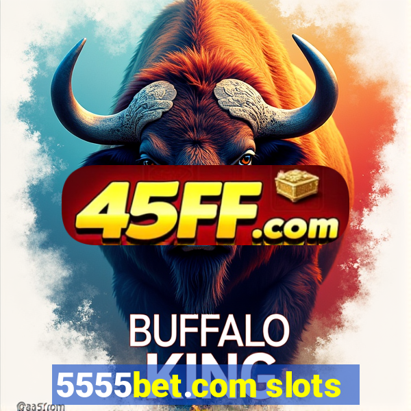 5555bet.com slots